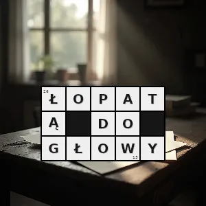 Hasło krzyżówkowe tak że przekonywanie kogoś o czymś idzie opornie - łopatą do głowy – rozwiązanie, synonimy, podpowiedzi i definicje krzyżówkowe